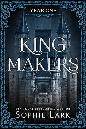 Kingmaker: Year One (The Heir) by Sophie Lark