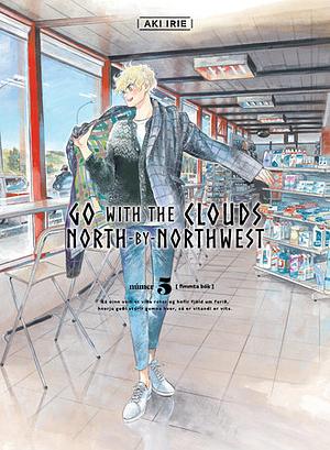 Go with the Clouds, North-by-Northwest, Vol. 5 by Aki Irie