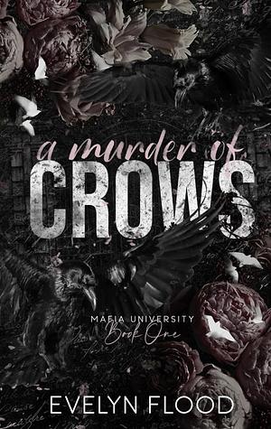 A Murder of Crows by Evelyn Flood