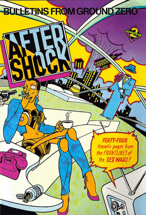 After Shock: Bulletins From Ground Zero by Florence Cestak, Melinda Gebbie, Mimi Pond, Margerey Peters, Terry Boyce, Rita Mercedes, Rebecca Wilson, Diane Noomin, Aline Kominsky-Crumb, Phoebe Gloeckner, Marian Kester