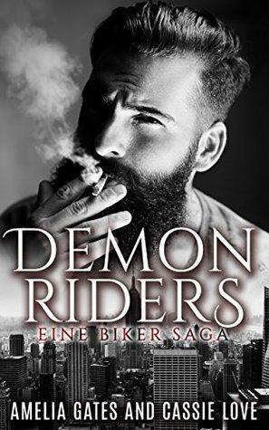 Demon Riders MC: Eine Biker Saga by Cassie Love, Amelia Gates