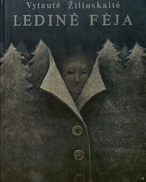 Ledinė fėja by Vytautė Žilinskaitė