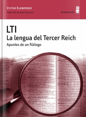 LTI. La lengua del Tercer Reich: Apuntes de un filólogo by Victor Klemperer