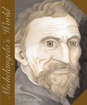 Michelangelo's World by J. Patrick Lewis