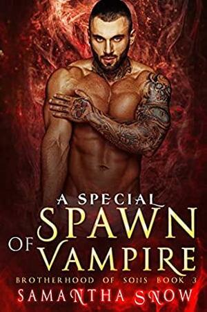 A Special Spawn Of Vampire by Samantha Snow