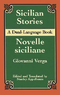 Sicilian Stories: A Dual-Language Book by Giovanni Verga