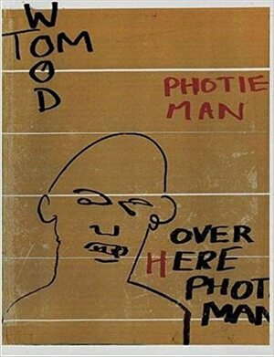 Tom Wood: Photie Man by Tom Wood, Manfred Heiting