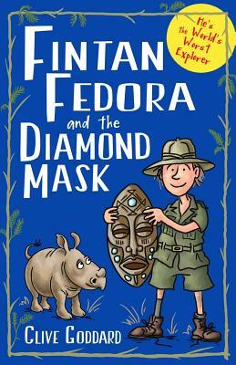 Fintan Fedora & the Diamond Mask by Clive Goddard
