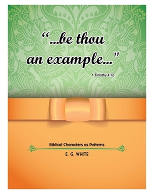 Be an Example by I. M. S., E. White