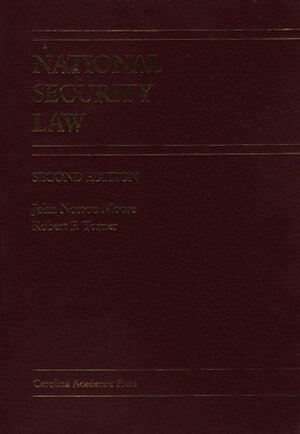 National Security Law by John Norton Moore, Robert F. Turner