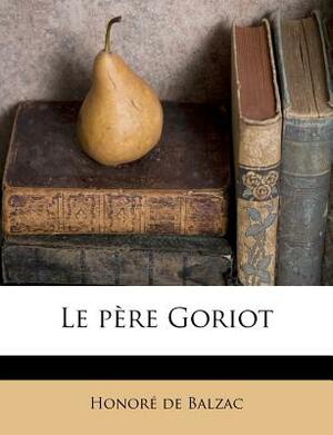 Le père Goriot by Honoré de Balzac