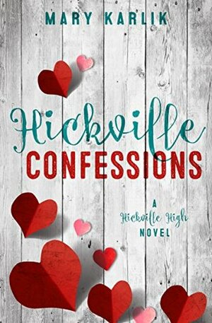 Hickville Confessions by Mary Karlik