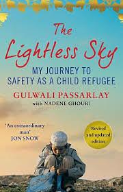 The Lightless Sky: A Twelve-Year-Old Refugee's Harrowing Escape from Afghanistan and His Extraordinary Journey Across Half the World by Gulwali Passarlay