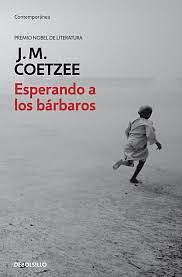 Esperando a los Barbaros by J.M. Coetzee