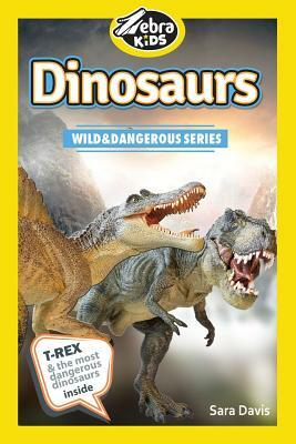 Dinosaurs: Amazing Pictures & Fun Facts by Sara Davis