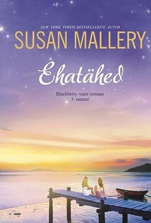 Ehatähed by Susan Mallery, Jana Kuremägi, Raili Puskar