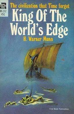 King of the World's Edge by H. Warner Munn