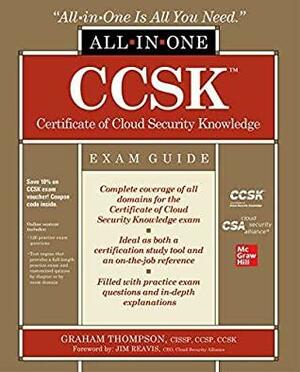 CCSK Certificate of Cloud Security Knowledge All-in-One Exam Guide by Graham Thompson