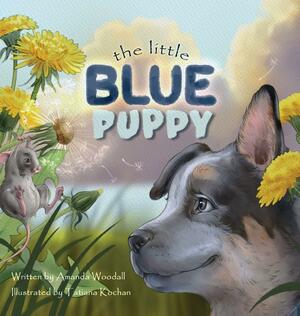 The Little Blue Puppy by Amanda Woodall