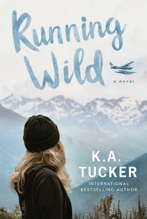 Running Wild by K.A. Tucker