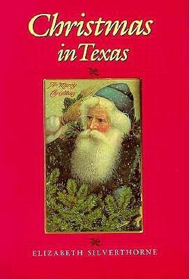 Christmas in Texas, Volume 3 by Elizabeth Silverthorne