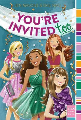 You're Invited Too by Jen Malone, Gail Nall