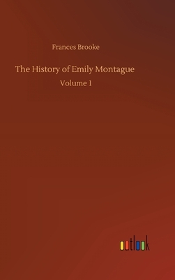 The History of Emily Montague by Frances Brooke