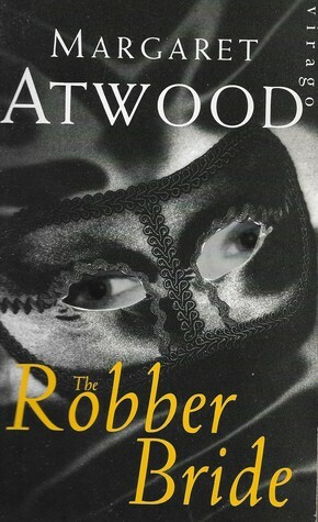 The Robber Bride by Margaret Atwood