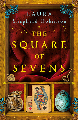 The Square of Sevens: The Stunning, Must-Read Historical Novel Of 2023 by Laura Shepherd-Robinson