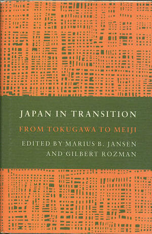 Japan in Transition: From Tokugawa to Meiji by Marius B. Jansen