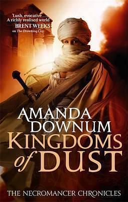 Kingdoms of Dust. by Amanda Downum, Amanda Downum