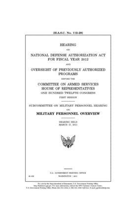 Hearing on National Defense Authorization Act for Fiscal Year 2012 and oversight of previously authorized programs before the Committee on Armed Servi by Committee on Armed Services (house), United States House of Representatives, United State Congress