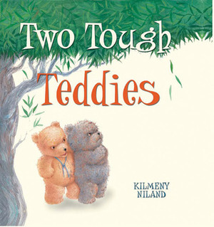 Two Tough Teddies by Kilmeny Niland