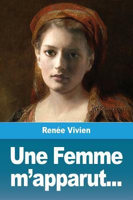 Une Femme m'apparut... by Renée Vivien