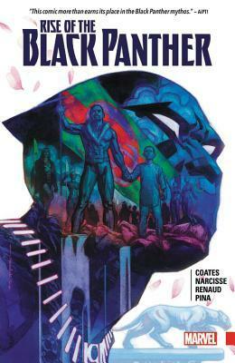 Rise of the Black Panther by Evan Narcisse, Paul Renaud, Javier Pina, Ta-Nehisi Coates