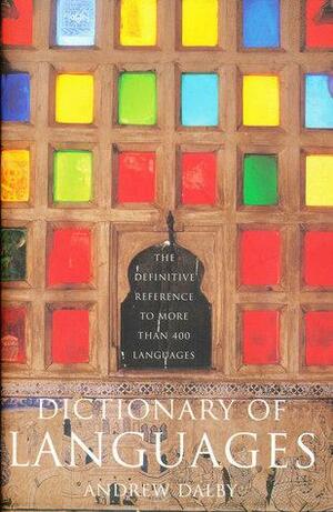 Dictionary Of Languages by Andrew Dalby