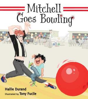 Mitchell Goes Bowling by Hallie Durand