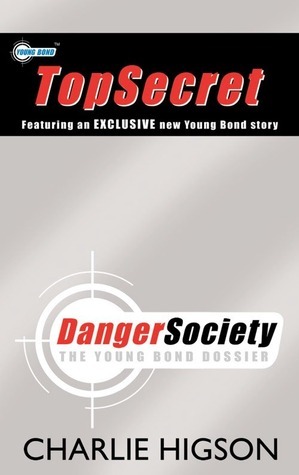 Danger Society: The Young Bond Dossier by Charlie Higson