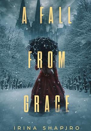 A Fall from Grace by Irina Shapiro