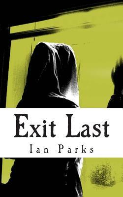 Exit Last by Ian Parks