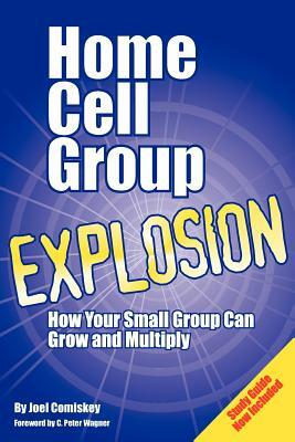 Home Cell Group Explosion [With Study Guide] by Joel Comiskey