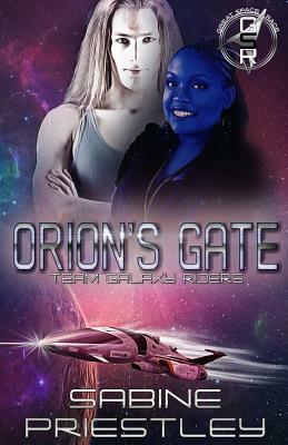 Orion's Gate: Team Galaxy Riders by Sabine Priestley