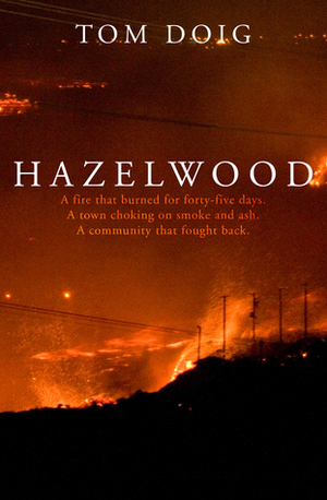 Hazelwood by Tom Doig