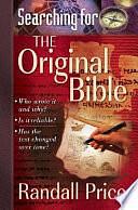 Searching for the Original Bible by Randall Price