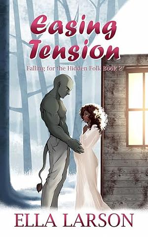 Easing Tension  by Ella Larson