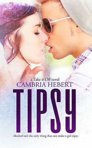 Tipsy by Cambria Hebert