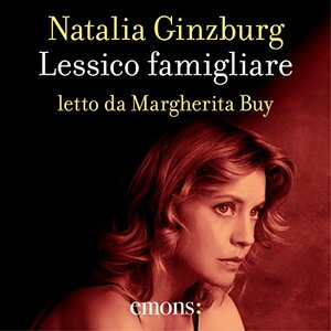 Lessico famigliare by Natalia Ginzburg