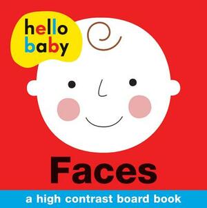 Hello Baby: Faces: A High-Contrast Board Book by Roger Priddy