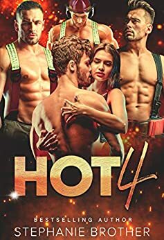 Hot 4 by Stephanie Brother
