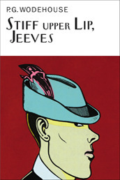 Stiff Upper Lip, Jeeves by P.G. Wodehouse